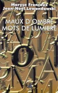 MAUX D'OMBRE, MOTS DE LUMIERE, livres, éditeur, littérature, écrivain, auto-édition, éditeur, le huchet dor, short-story